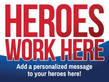 Picture of Heroes Work Here Signs 872486849